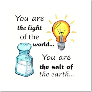 You are the light of the world, you are the salt of the earth Posters and Art